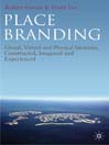 Place Branding (eBook): Glocal, Virtual and Physical Identities, Constructed, Imagined and Experienced